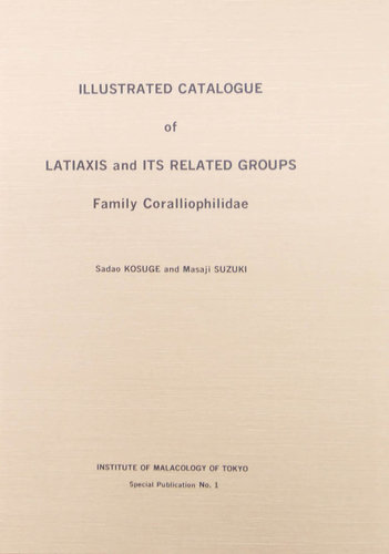 Illustrated Catalogue of Latiaxis and Its Related Groups Family Coralliophilidae