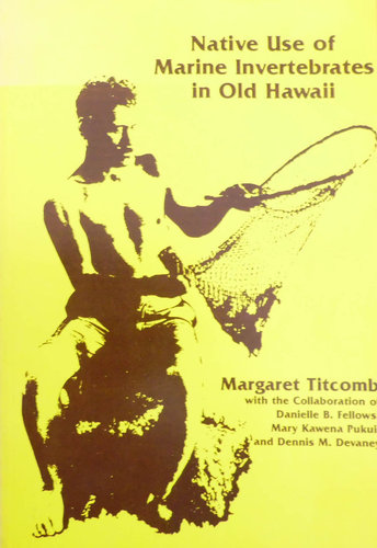 Native Use of Marine Invertebrates in Old Hawaii