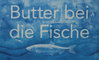 Tischset Butter bei die Fische 
